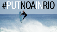 #PutNoaInRio | Surfing Mag